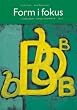 Form I Fokus: Ovningsbok I Svensk Grammatik: Book B (Swedish Edition)