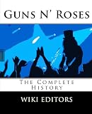 Guns N Roses: The Complete History