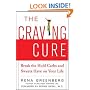 The Craving Cure: Break the Hold Carbs and Sweets Have on Your Life