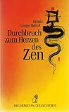 Durchbruch zum Herzen des Zen. - Dennis Genpo Merzel, Genpo Roshi