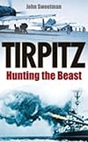 Tirpitz : hunting the beast