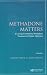 Methadone Matters: Evolving Practice of Community Methadone Treatment of Opiate Addiction