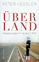 Über Land: Begegnungen im neuen China