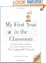 My First Year in the Classroom: 50 Stories That Celebrate the Good, the Bad, and the Most Unforgettable Moments
