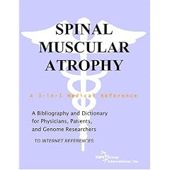 Spinal Muscular Atrophy - A Bibliography and Dictionary for Physicians, Patients, and... by Philip M. Parker