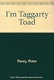 I'm Taggarty Toad