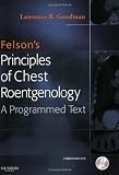 Felsons Principles of Chest Roentgenology Text with CD-ROM, 3e (Goodman, Felsons Principles of Chest Roentgenology)