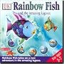Rainbow Fish and the Amazing Lagoon