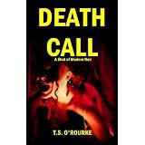 Death Call (A Shot of Modern Noir)by T.S. O'Rourke