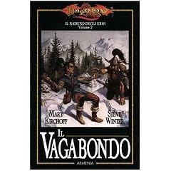 Il vagabondo. Il raduno degli eroi. DragonLance