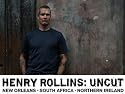 Henry Rollins Uncut: Northern Ireland