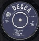 LITTLE THINGS 7 INCH (7" VINYL 45) UK DECCA 1965