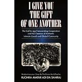 I give you the gift of one another: The call to ego-transcending cooperation and the creation of authentic intimate (local) and global community