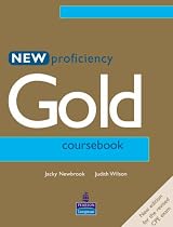 Proficiency Gold Coursebook (for the revised CPE Exam)