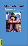 Hunger: Roman aus &Auml;gypten - Muhammad Al-Bissati
