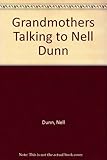 Grandmothers talking to Nell Dunn