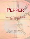 Pepper: Websters Timeline History, 9000 BC - 2007
