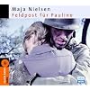 Feldpost f�r Pauline: H�rspiel des WDR