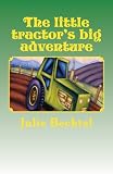 The little tractor's big adventure
