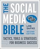 By Lon Safko: The Social Media Bible: Tactics, Tools, and Strategies for Business Success Second (2nd) Edition