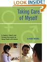 Taking Care of Myself: A Hygiene, Puberty and Personal Curriculum for Young People with Autism