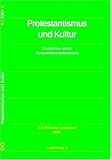 Kirchliches Jahrbuch f�r die Evangelische Kirche in Deutschland / Protestantismus und Kultur: Einsichten eines Konsulationsprozesses. Jahrgang 128/2001. Lieferung 2