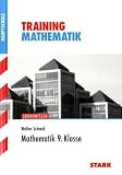 Training Mathematik Hauptschule: Mathematik 9. Klasse. Grundwissen. Training Grundwissen Hauptschule: Aufgaben mit L&ouml;sungen