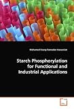 Starch Phosphorylation for Functional and Industrial Applications