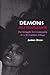 Demons and Development: The Struggle for Community in a Sri Lankan Village (Hegemony and Experience)