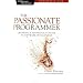 The Passionate Programmer: Creating a Remarkable Career in Software Development
