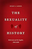 The sexuality of history : modernity and the sapphic, 1565-1830