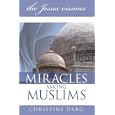 Miracles Among Muslims by  Christine Darg