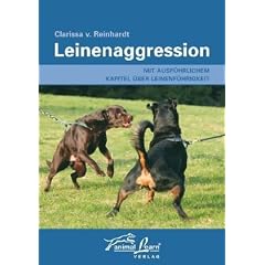 Leinenaggression: Mit ausf�hrlichem Kapitel �ber Leinenf�hrigkeit