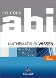 Produkt-Bild: Fit f&uuml;rs Abi - Ausgabe 2006: Fit f&uuml;rs Abi - Wissen. Mathematik