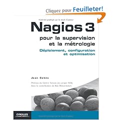 Nagios 3 pour la supervision et la m�trologie : D�ploiement, configuration et optimisation