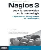 Nagios 3 pour la supervision et la métrologie : Déploiement, configuration et optimisation