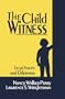 The Child Witness: Legal Issues and Dilemmas