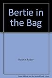 Bertie in the bag