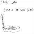 Folk Is the New Black