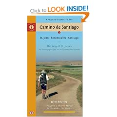 Pilgrim's Guide to the Camino de Santiago: St. Jean * Roncesvalles * Santiago
