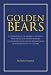 Golden Bears: The History of Football at the U. C Berkeley