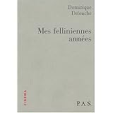 Mes felliniennes ann�espar Dominique Delouche