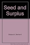 Seed and surplus : an illustrated guide to the world food system