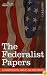 The Federalist Papers