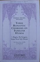 Begin, My Tongue, Some Heav'nly Theme: Vocal score Begin, My Tongue, Some Heav'nly Theme: Vocal score