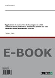Application of web service technologies on a b2b communication platform by means of a pattern and UML based software development process