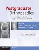 Postgraduate orthopaedics : the candidate's guide to the FRCS (Tr & Orth) examination