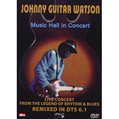 Johnny Watson - Johnny Guitar Watson - Music Hall In Concert [DVD]