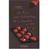 Je fais mes tablettes de chocolat : Tome 2