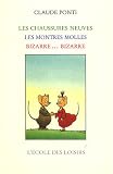 Monsieur Monsieur et Mademoiselle Moiselle : Les chaussures neuves ; Les montres molles ; Bizarre... bizarre